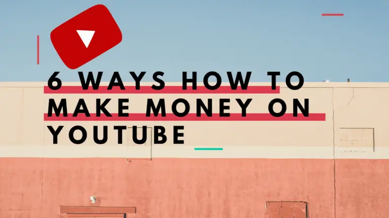 6 WAYS HOW TO MAKE MONEY ON YOUTUBE IN 2022